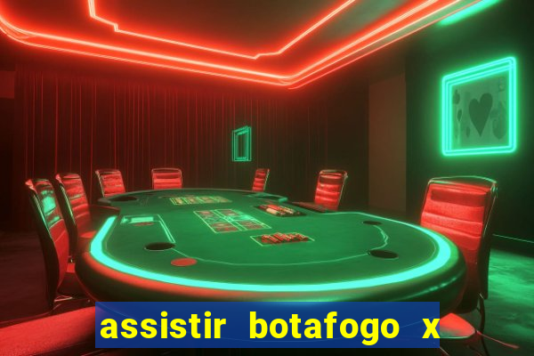 assistir botafogo x gremio futemax